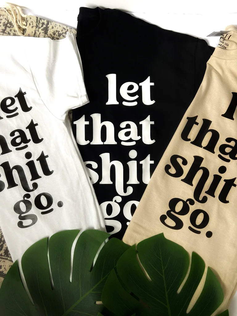 Let That Shit Go