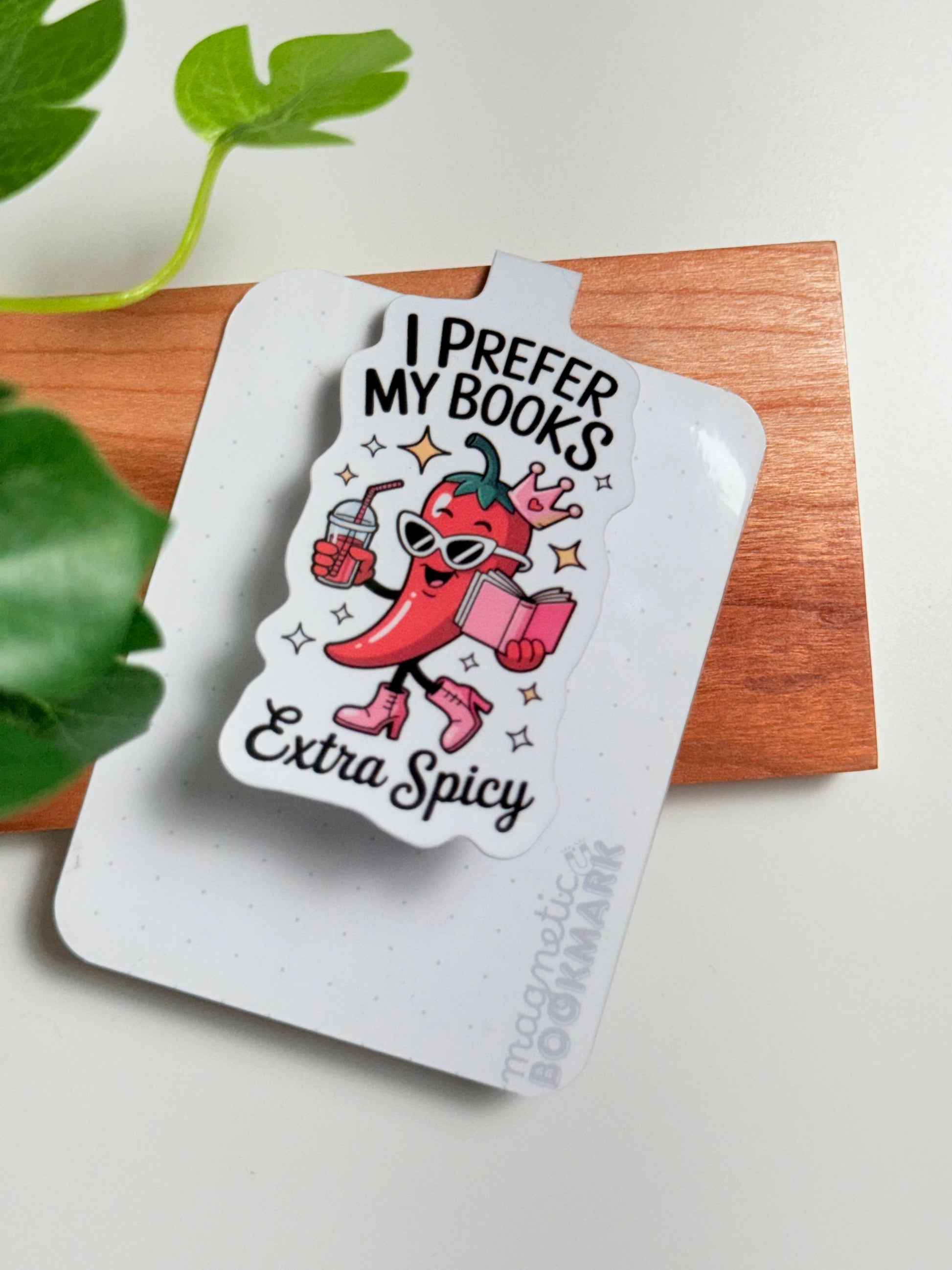 I Prefer My Books Extra Spicy Magnetic Bookmark