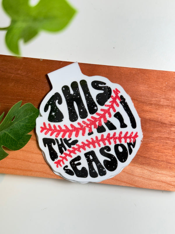 Baseball This The Season Magnetic Bookmark